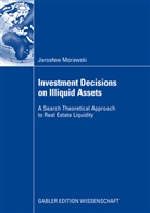 Jaroslaw Morawski - Investment Decisions on Illiquid Assets