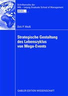 Dirk Weiss - Strategische Gestaltung des Lebenszyklus von Mega-Events
