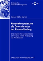 Markus Müller-Martini - Kundenkompetenzen als Determinanten der Kundenbindung