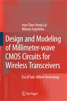 Minoru Fujishima, Ivan Chee-Hon Lai, Ivan Chee-Hong Lai - Design and Modeling of Millimeter-wave CMOS Circuits for Wireless Transceivers