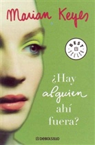 Marian Keyes - Hay alquien ahi fuera?
