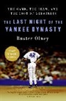 Buster Olney - The Last Night of the Yankee Dynasty New Edition