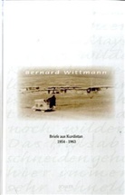 Bernard Wittmann, Bernhard Wittmann, Petr Krusell, Petra Krusell - Briefe aus Kurdistan 1954-1963