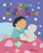 L. Rock, Lois Rock, A. Ayliffe, Alex Ayliffe - Ik ga slapen ik ben moe