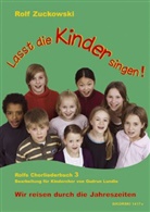 Gudrun Lundie, Rolf Zuckowski - Lasst die Kinder singen! Rolfs Chorliederbuch. Bd.3