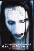 Marilyn Manson, Neil Strauss - Marilyn Manson, the long hard road out of hell