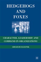 A Zaleznik, A. Zaleznik, Abraham Zaleznik, Zaleznik Abraham - Hedgehogs and Foxes