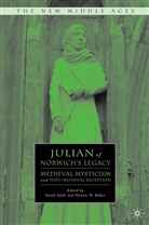Sarah Baker Salih, Baker, Baker, D. Baker, Denise N. Baker, Denise Nowakowski Baker... - Julian of Norwich''s Legacy