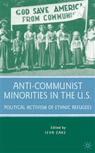 Ieva Zake, Zake Ieva, Zake, I Zake, I. Zake, Ieva Zake - Anti-Communist Minorities in the U.s.