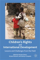 Myriam Denov, Myriam Maclure Denov, DENOV MYRIAM MACLURE RICHARD ALE, Kathryn Campbell, M. Denov, Myriam Denov... - Children''s Rights and International Development