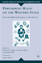 Lawrence Coppa Hass, HASS LAWRENCE COPPA FRANCESCA PE, Coppa, F Coppa, F. Coppa, Francesca Coppa... - Performing Magic on the Western Stage