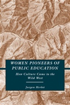 J Herbst, J. Herbst, Jurgen Herbst - Women Pioneers of Public Education