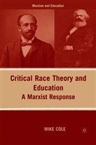 M. Cole, Mike Cole, Cole Mike - Critical Race Theory and Education
