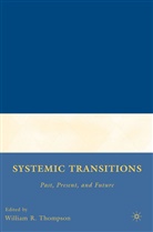 W Thompson, W. Thompson, William R. Thompson, William R. Thompson - Systemic Transitions
