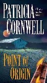 Patricia Cornwell, Patricia D. Cornwell, Patricia Daniels Cornwell - Point of Origin