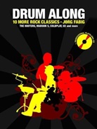 Jörg Fabig, Bosworth Music - Drum Along - 10 More Rock Classics. Bd.2