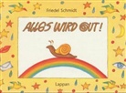 Friedel Schmidt - Alles wird gut!