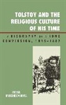 Inessa Medzhibovskaya - Tolstoy and the Religious Culture of His Time
