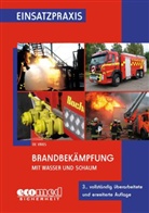 Holger de Vries, Holger de Vries, Ulric Cimolino, Ulrich Cimolino - Brandbekämpfung mit Wasser und Schaum