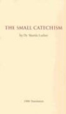 Martin Luther - The Small Catechism - 1986 Translation Booklet