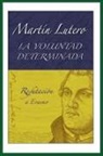 Martin Lutero, Martin Luther - La Voluntad Determinada