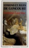 Edmond De Goncourt, Edmond et Jules Goncourt, Edmonde d Goncourt, Edmonde de Goncourt, Jules De Goncourt, Nadine Satiat - Germinie Lacerteux