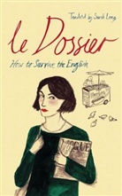 Lon, Sarah Long, Monplaisir - Le Dossier: How to Survive the English!
