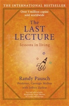 Pausc, Randy Pausch, Zaslow, Jeffrey Zaslow - The Last Lecture