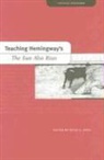 Peter L. (EDT) Hays, Peter Hays, Peter L. Hays - Teaching Hemingway's The Sun Also Rises