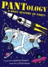 Kjartan Poskitt, Philip Reeve - Pantology: A Brief History of Pants