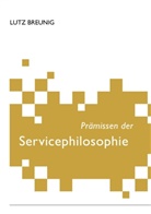 Lutz Breunig - Prämissen der Servicephilosophie