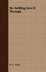 H. G. Wells - Mr. Britling Sees It Through