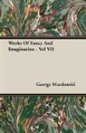 George Macdonald - Works of Fancy and Imagination - Vol VII