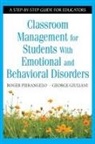 George Giuliani, George A. Giuliani, Roger Pierangelo, Roger Giuliani Pierangelo - CLASSROOM MANAGEMENT FOR STUDENTS