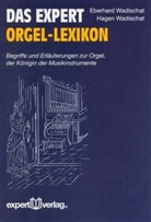 Eberhard Wadischat, Hagen Wadischat - Das expert Orgel-Lexikon