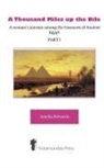 Amelia Edwards - A Thousand Miles Up the Nile - A Woman's Journey Among the Treasures of Ancient Egypt -Part I-
