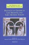 Megan Cassidy-Welch, Peter Sherlock - Practices of Gender in Late Medieval and Early Modern Europe