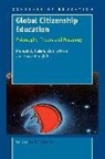 Harry Blee, Alan Britton, Michael Peters, Michael A. Peters - Global Citizenship Education: Philosophy, Theory and Pedagogy