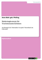 Anne Behr, Anne Behr geb Pfelling, Anne Behr geb. Pfelling, Anne Pfelling - Marketingkonzept für Tourismusunternehmen