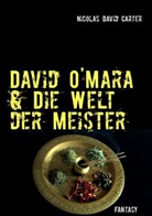 Nicolas Carter, Nicolas D. Carter, Nicolas David Carter - David O'Mara & Die Welt der Meister