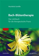 Mechthild Scheffer, Christine Schumann - Bach-Blütentherapie