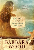 Barbara Wood - Woman of a Thousand Secrets