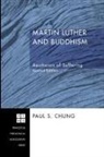 Paul S. Chung, Paul S./ Moltmann Chung - Martin Luther and Buddhism