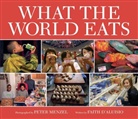 Faith D'Aluisio, Peter Menzel, Peter Menzel - What the World Eats