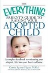 Brette Mcwhorter Sember, Mary C Owen, Mary C. Owen, Corrie Lynn Player, Corrie Lynne Player, Brette Sember... - 'Everything' Parent''s Guide to Raising Your Adopted Child