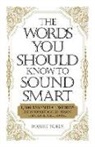 Bobbi Bly, Robert W Bly, Robert W. Bly - The Words You Should Know to Sound Smart