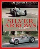 Anthony Pritchard - Silver Arrows in Camera