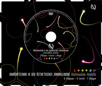 Antonio Cerutti, Francesco Mangani, Angelo Putignano - Adhäsivtechnik in der ästhetischen Zahnheilkunde, m. DVD-ROM - Multimediale Didaktik