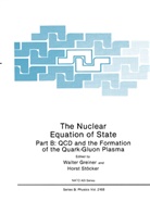 Walter Greiner, Horst Stöcker - The Nuclear Equation of State: Part B
