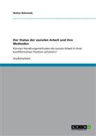 Walter Behrends, Bastian Hillebrand - Der Status der sozialen Arbeit und ihre Methoden